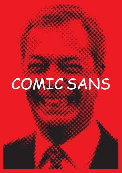 Comic Sans For Cancer poster with Nigel Farage